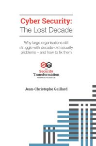 Cyber Security The Lost Decade 2019 Edition